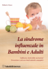 La Sindrome Influenzale in Bambini e Adulti  Roberto Gava   Salus Infirmorum
