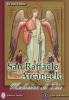 San Raffaele Arcangelo: Medicina di Dio  Bruno Dente   Salus Infirmorum