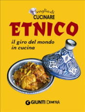 Voglia di Cucinare Etnico (ebook)  Autori Vari   Giunti Demetra