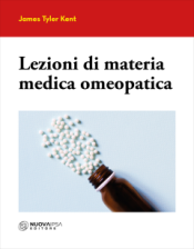 Lezioni di Materia Medica Omeopatica - Unico tomo  James Tyler Kent   Nuova Ipsa Editore